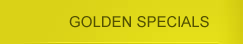 GOLDEN SPECIALS
